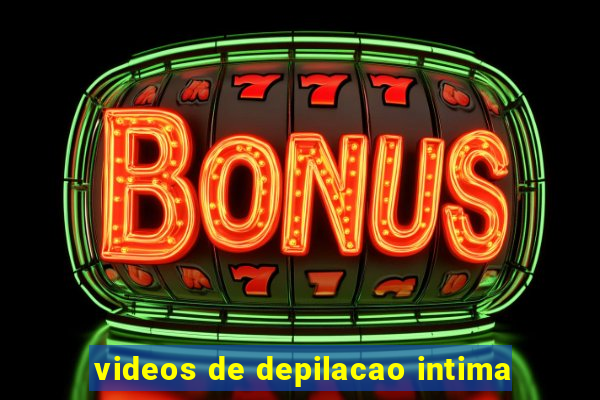 videos de depilacao intima